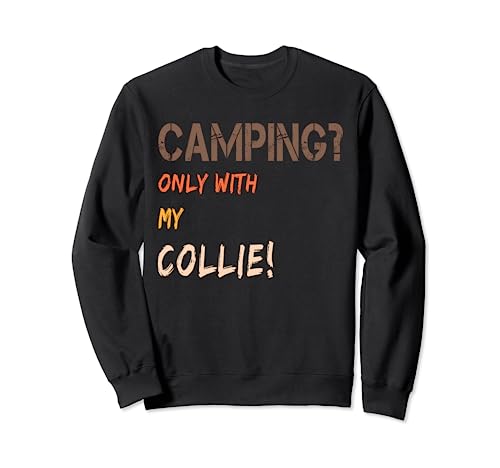 Camping mit Hund Zelt Wohnmobil Retro only with Collie Sweatshirt